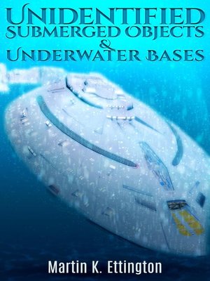 cover image of Unidentified Submerged Objects and Underwater Bases